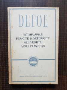 Daniel Defoe - Intamplarile fericite si nefericite ale vestitei Moll Flanders