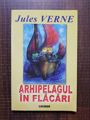 Jules Verne – Arhipelagul in flacari