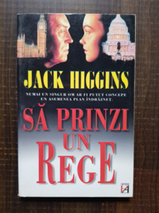 Jack Higgins - Sa prinzi un rege