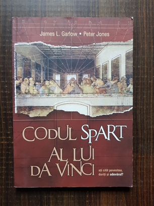 James L. Garlows – Codul spart al lui Da Vinci