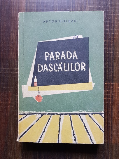 Anton Holban - Parada dascalilor