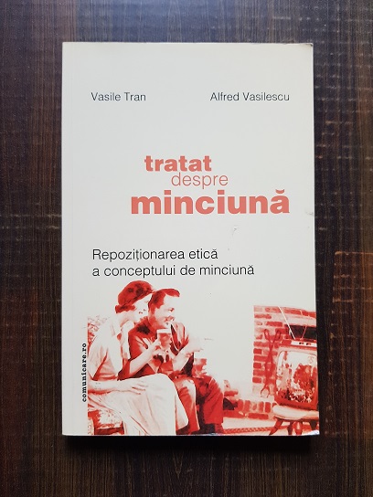 Vasile Tran, Alfred Vasilescu – Tratat despre minciuna