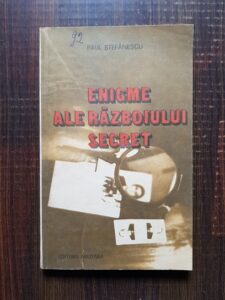 Paul Stefanescu - Enigme ale razboiului secret