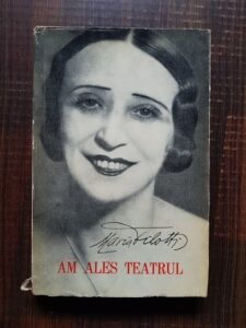 Maria Filotti - Am ales teatrul