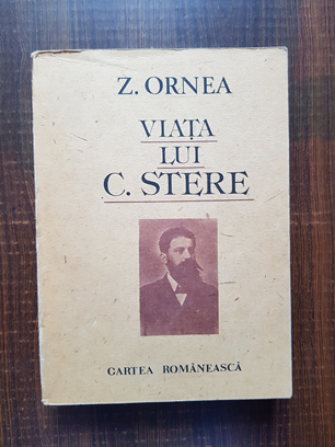 Zigu Ornea - Viata lui C. Stere volumul 1