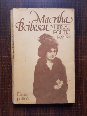 Martha Bibescu – Jurnal politic. Ianuarie 1939 – Ianuarie 1941