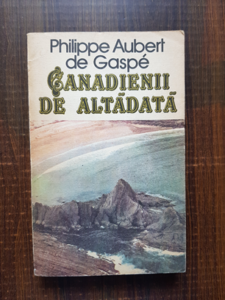 Philippe Aubert de Gaspe - Canadienii de altadata