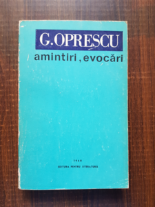 George Oprescu - Amintiri, evocari