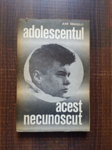 Jean Rousselet - Adolescentul, acest necunoscut