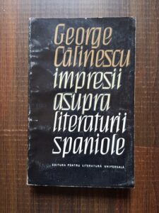 George Calinescu - Impresii asupra literaturii spaniole