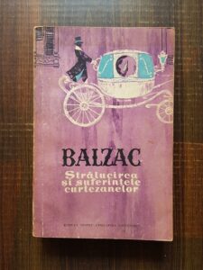 Honore de Balzac - Stralucirea si suferintele curtezanelor