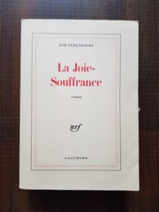 Zoe Oldenbourg - La Joie Souffrance
