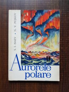S. I. Isaev, N. V. Puskov - Aurorele polare