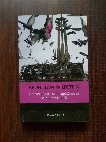 Bronislaw Wildstein – Un trecut care se incapataneaza sa nu mai treaca