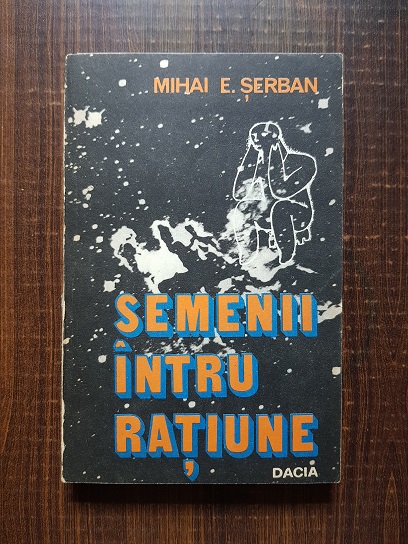 Mihai E. Serban – Semenii intru ratiune