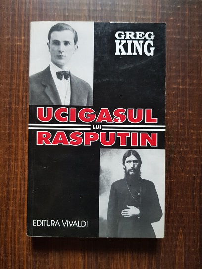 Greg King – Ucigasul lui Rasputin