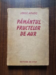 Jorge Amado - Pamantul fructelor de aur