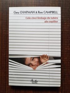 Gary Chapman - Cele cinci limbaje de iubire ale copiilor