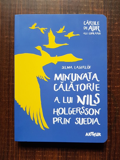 Selma Lagerlof - Minunata calatorie a lui Nils Holgersson prin Suedia