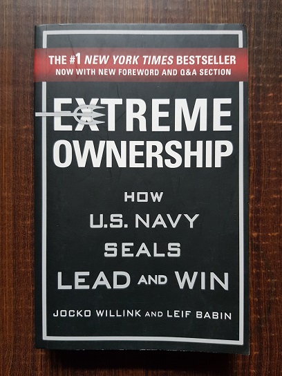 Jocko Willink, Leif Babin - Extreme Ownership: How U.S. Navy Seals Lead and Win