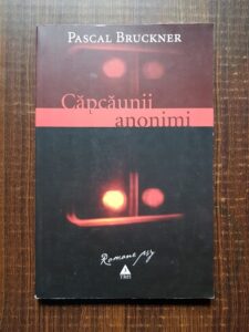 Pascal Bruckner - Capcaunii anonimi. Stergatorul