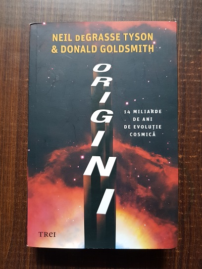 Neil deGrasse Tyson, Donald Goldsmith – Origini. 14 miliarde de ani de evolutie