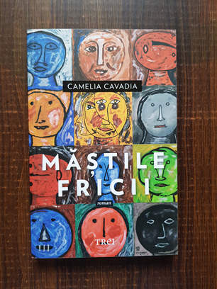 Camelia Cavadia - Mastile fricii