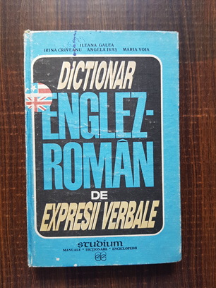 Ileana Galea – Dictionar Englez-Roman de expresii verbale