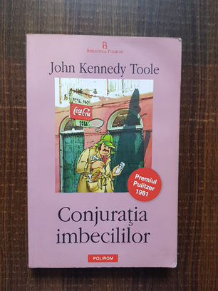 John Kennedy Toole - Conjuratia imbecililor