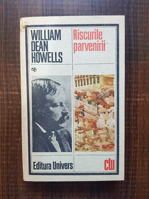 William Dean Howells – Riscurile parvenirii