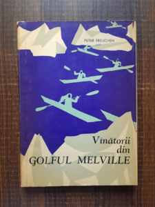 Peter Freuchen - Vanatorii din golful Melville