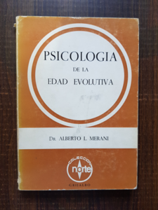 Dr. Alberto L. Merani - Psicologia de la edad evolutiva