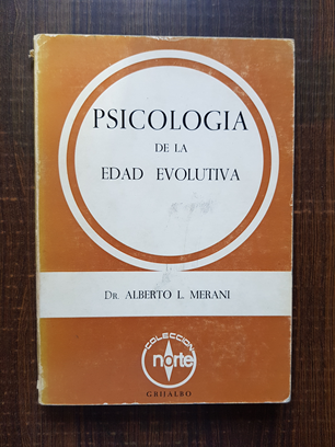 Dr. Alberto L. Merani – Psicologia de la edad evolutiva