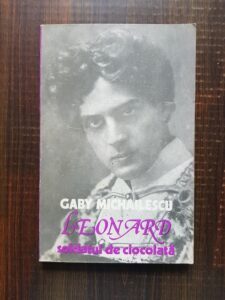 Gaby Michailescu - Leonard. Soldatul de ciocolata