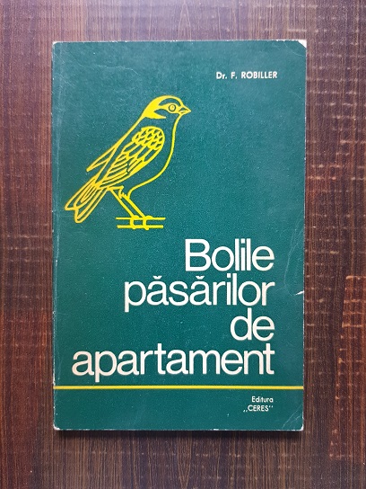 Franz Robiller – Bolile pasarilor de apartament