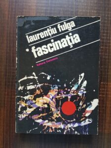 Laurentiu Fulga - Fascinatia