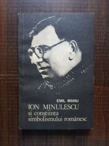 Emil Manu - Ion Minulescu si constiinta simbolismului romanesc