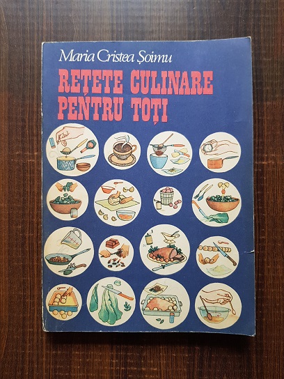 Maria Cristea Soimu - Retete culinare pentru toti