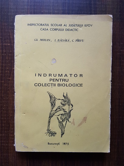 Gh. Mohan - Indrumator pentru colectii biologice