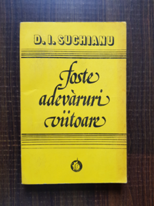D. I. Suchianu - Foste adevaruri viitoare