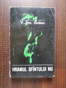 V. Em. Galan - Hramul sfantului nu (1969)