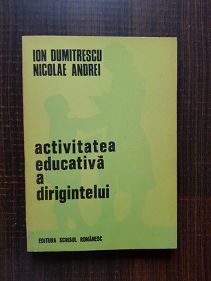 Ion Dumitrescu – Activitatea educativa a dirigintelui