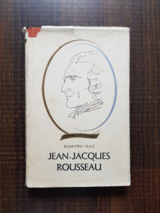 Dumitru Isac - Jean-Jacques Rousseau (1966, editie cartonata)