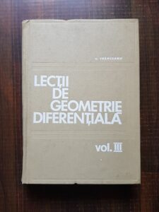 Gheorghe Vranceanu - Lectii de geometrie diferentiala volumul 3