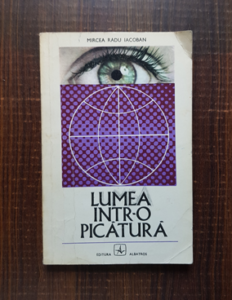 Mircea Radu Iacoban - Lumea intr-o picatura