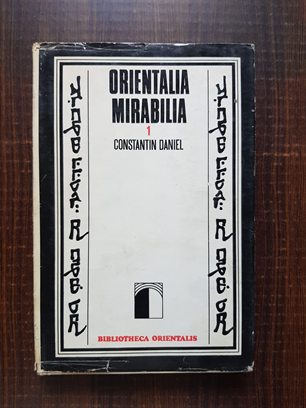 Constantin Daniel – Orientalia mirabilia