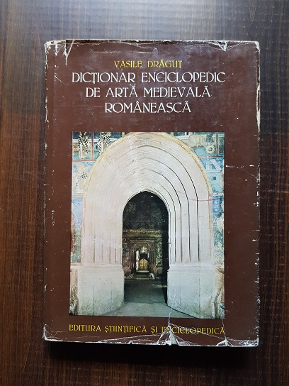 Vasile Dragut – Dictionar enciclopedic de arta medievala romaneasca