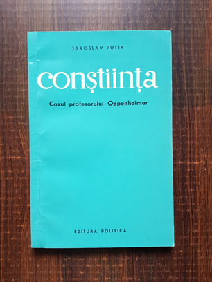 Jaroslav Putik - Constiinta, cazul profesorului Oppenheimer