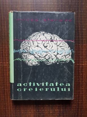 Mircea Steriade - Activitatea creierului