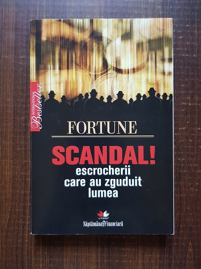 Fortune – Scandal! Escrocherii care au zguduit lumea